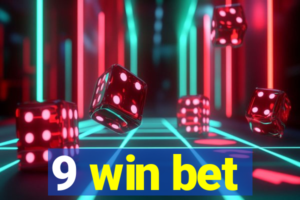 9 win bet